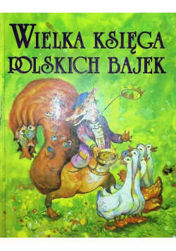 Wielka księga polskich bajek