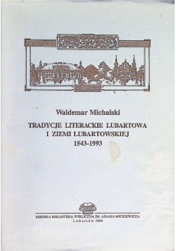 Tradycje Literackie Lubartowa i ziemi lubartowskiej