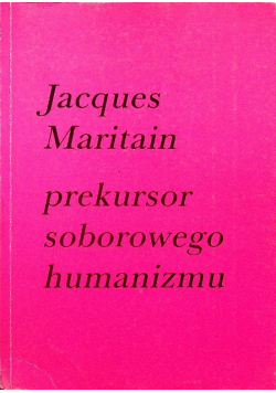 Prekursor soborowego humanizmu
