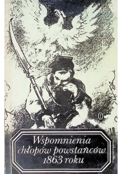 Wspomnienia chłopów powstańców 1863 roku