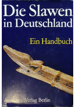 Die Slawen in Deutschland. Geschichte und Kultur der slawischen Stämme