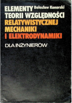 Elementy teorii względności relatywistycznej mechaniki i elektrodynamiki