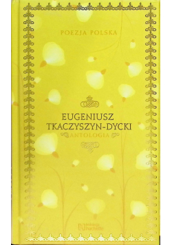 Eugeniusz Tkaczyszyn-Dycki antologia