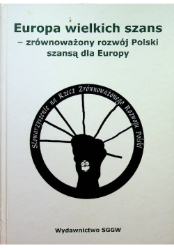 Europa wielkich szans zrównoważony rozwój Polski szansą dla Europy