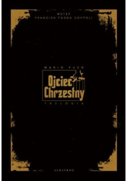Ojciec Chrzestny. Trylogia