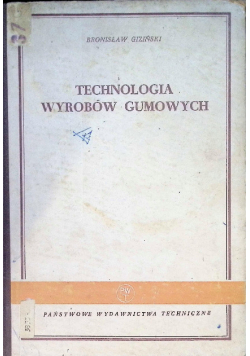 Technologia wyrobów gumowych