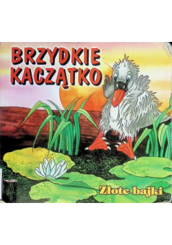 Brzydkie kaczątko Złote bajki