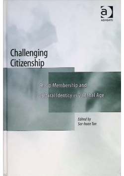 Challenging Citizenship: Group Membership and Cultural Identity in a global age