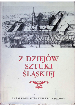 Z dziejów sztuki Śląskiej