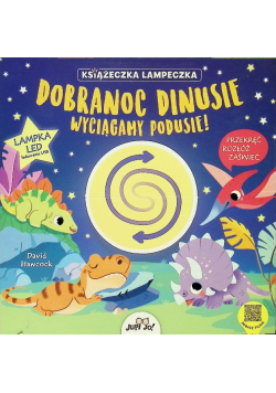 Dobranoc Dinusie Wyciągamy Podusie!