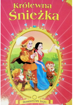Królewna Śnieżka Diamentowe Bajki