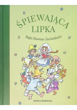 Śpiewająca lipka Bajki Słowian Zachodnich