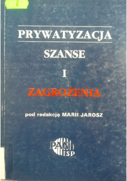 Prywatyzacja szanse i zagrożenia