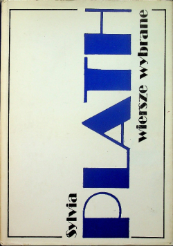 Plath Wiersze Wybrane