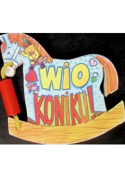 Wio koniku!