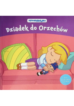 Opowiadajki Dziadek do orzechów