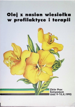 Olej z nasion wiesiołka w profilaktyce i terapii