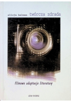 Twórcza zdrada Filmowe adaptacje literatury