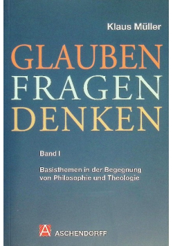 Glauben - Fragen - Denken 1