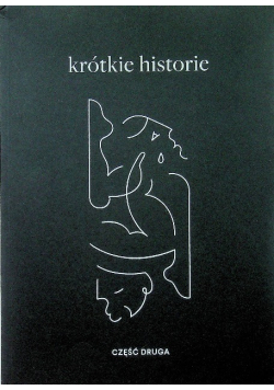 Krótkie historie część druga