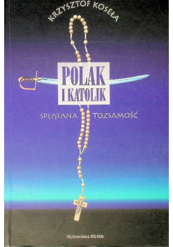 Polak i katolik splątana tożsamość