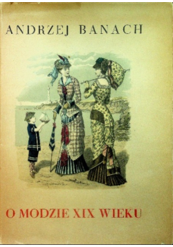 O modzie XIX wieku