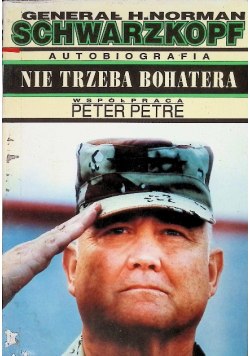 Nie trzeba bohatera. Autobiografia