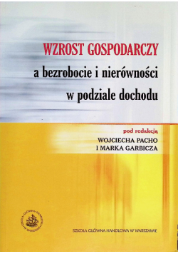 Wzrost gospodarczy a bezrobocie i nierówności w podziale dochodu
