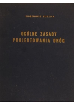 Ogólne zasady projektowania dróg