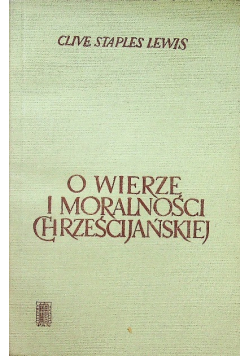 O wierze i moralności chrześcijańskiej