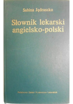 Słownik lekarski angielsko polski polsko angielski