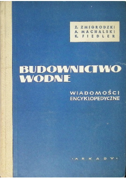 Budownictwo wodne Wiadomości encyklopedyczne
