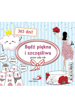 Bądź piękna i szczęśliwa przez cały rok