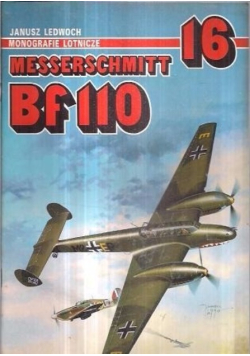 Monografie Lotnicze Nr 16 / 94 Messerschmitt Bf 110