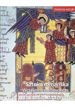 Historia sztuki Tom 4 Sztuka romańska Wczesne średniowiecze