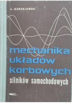 Mechanika układów korbowych silników samochodowych