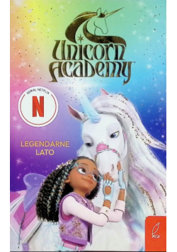 Unicorn Academy. Legendarne lato