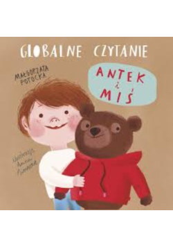 Globalne czytanie. Antek i miś