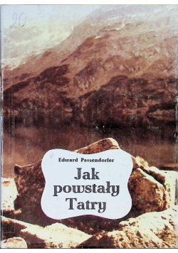 Jak powstały Tatry