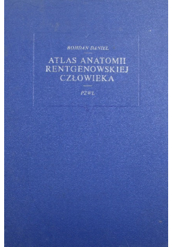 Atlas anatomii rentgenowskiej człowieka