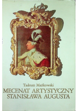 Mecenat artystyczny Stanisława Augusta