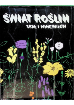 Świat roślin skał i minerałów