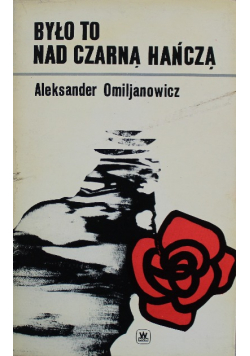 Było to nad Czarną Hańczą
