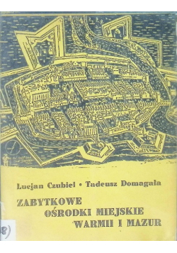 Zabytkowe ośrodki miejskie Warmii i Mazur