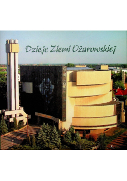 Dzieje ziemi Ożarowskiej