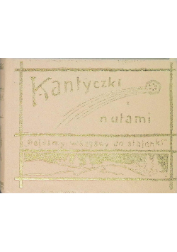 Kantyczki z nutami 1911 r.