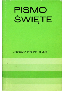 Biblia to jest Pismo Święte Starego i Nowego Testamentu