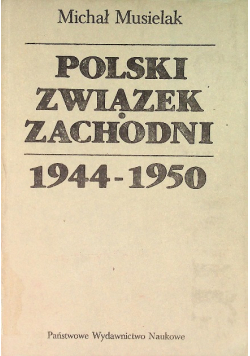 Polski Związek Zachodni 1944 - 1950