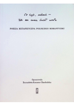 Co żyje, niknie - tak na mnie świat woła