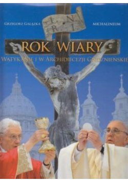 Rok wiary w watykanie i w archidiecezji kaliskiej